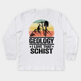 Geology I Love That Schist Rock Collector Pun Geologist Kids Long Sleeve T-Shirt